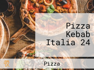 Pizza Kebab Italia 24