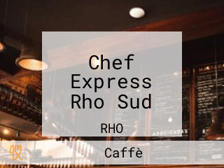 Chef Express Rho Sud