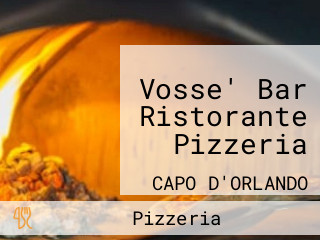 Vosse' Bar Ristorante Pizzeria