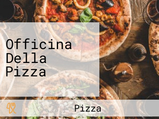 Officina Della Pizza