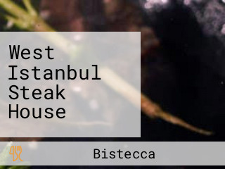 West Istanbul Steak House