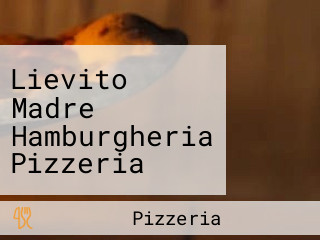 Lievito Madre Hamburgheria Pizzeria Forno A Legna