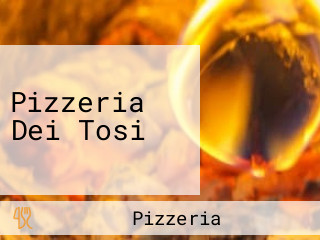 Pizzeria Dei Tosi