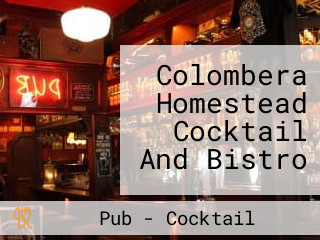 Colombera Homestead Cocktail And Bistro