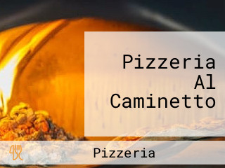 Pizzeria Al Caminetto