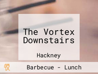 The Vortex Downstairs