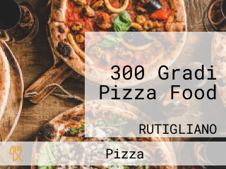 300 Gradi Pizza Food