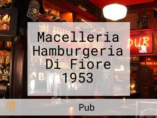 Macelleria Hamburgeria Di Fiore 1953