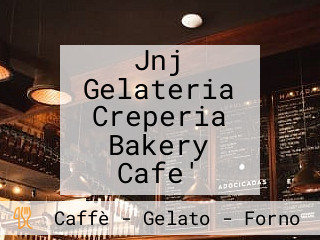 Jnj Gelateria Creperia Bakery Cafe'