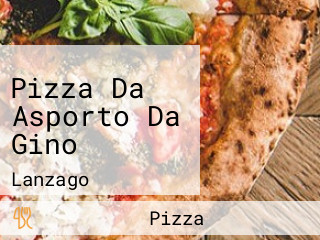 Pizza Da Asporto Da Gino