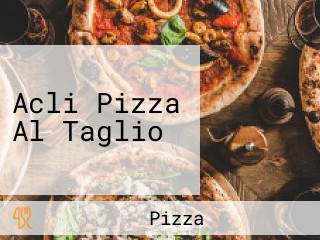 Acli Pizza Al Taglio