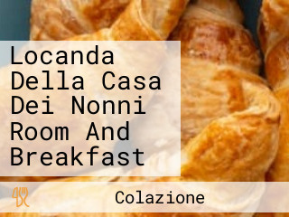 Locanda Della Casa Dei Nonni Room And Breakfast