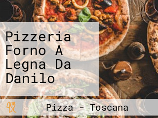 Pizzeria Forno A Legna Da Danilo