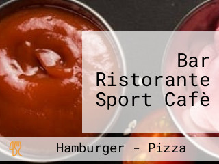 Bar Ristorante Sport Cafè