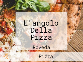 L'angolo Della Pizza