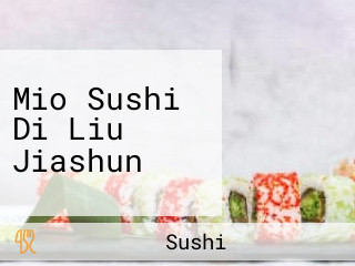 Mio Sushi Di Liu Jiashun