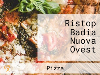 Ristop Badia Nuova Ovest