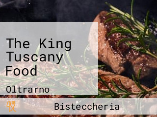 The King Tuscany Food