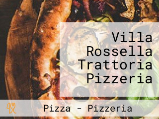 Villa Rossella Trattoria Pizzeria