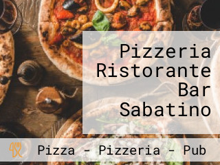 Pizzeria Ristorante Bar Sabatino