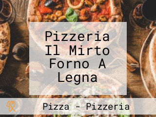 Pizzeria Il Mirto Forno A Legna