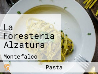 La Foresteria Alzatura