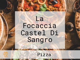 La Focaccia Castel Di Sangro