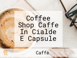 Coffee Shop Caffe In Cialde E Capsule