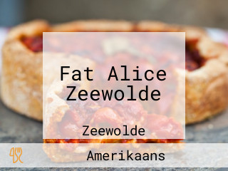 Fat Alice Zeewolde