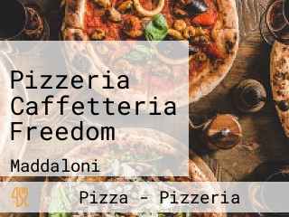 Pizzeria Caffetteria Freedom