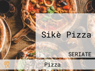 Sikè Pizza