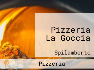 Pizzeria La Goccia