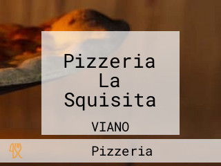 Pizzeria La Squisita