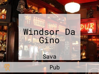 Windsor Da Gino