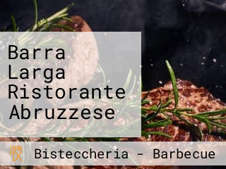 Barra Larga Ristorante Abruzzese