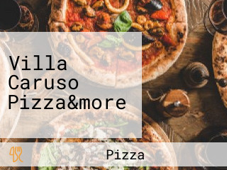 Villa Caruso Pizza&more