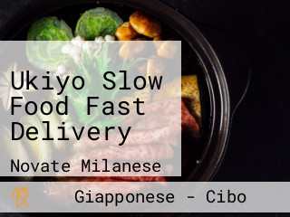 Ukiyo Slow Food Fast Delivery