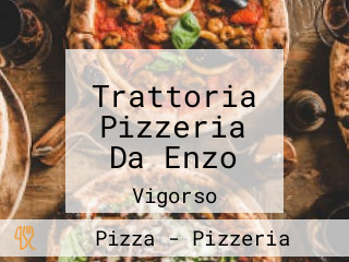 Trattoria Pizzeria Da Enzo