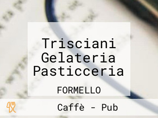 Trisciani Gelateria Pasticceria