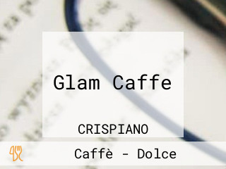 Glam Caffe