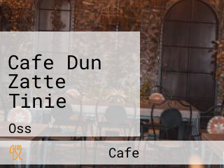 Cafe Dun Zatte Tinie