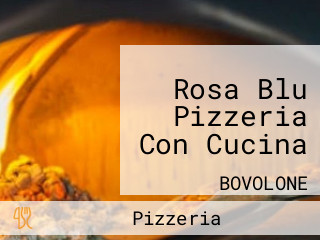 Rosa Blu Pizzeria Con Cucina