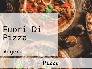 Fuori Di Pizza