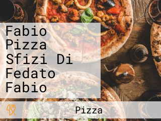 Fabio Pizza Sfizi Di Fedato Fabio