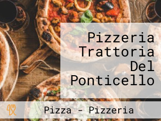 Pizzeria Trattoria Del Ponticello