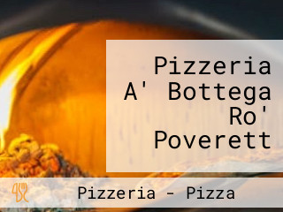 Pizzeria A' Bottega Ro' Poverett