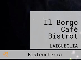 Il Borgo Cafè Bistrot