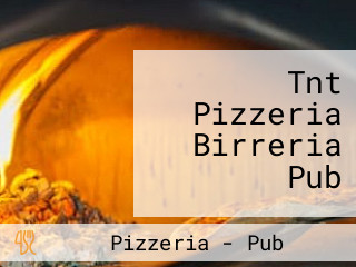 Tnt Pizzeria Birreria Pub