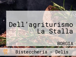 Dell’agriturismo La Stalla