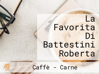 La Favorita Di Battestini Roberta